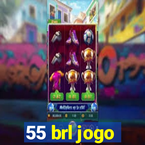 55 brl jogo